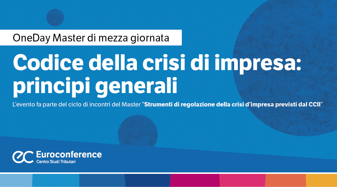 Immagine Codice della crisi di impresa: principi generali | Euroconference